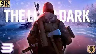 The Long Dark ✪ Прохождение ✪ Часть 3