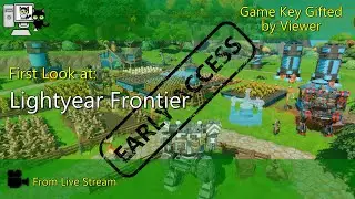 First Look - Lightyear Frontier (Live Stream)