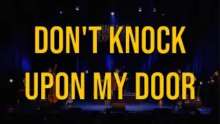Don’t Knock Upon My Door - The Vintage Explosion (Live at Glasgow Royal Concert Hall)