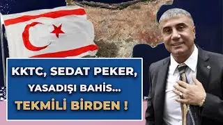 KKTC, SEDAT PEKER, YASADIŞI BAHİS... TEKMİLİ BİRDEN ! | ÖZLEM GÜRSES