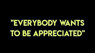Everybody Wants To Be Appreciated - Peripheral Epiphany