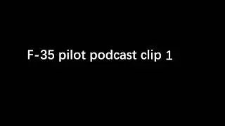 F-35 pilot interview clip 1