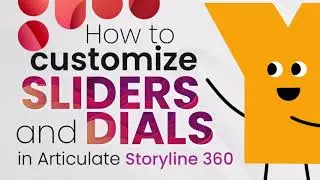 How to Customize Sliders and Dials in Articulate Storyline 360