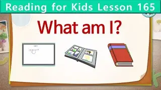 Reading for Kids | What Am I? | Unit 165 | Guess What