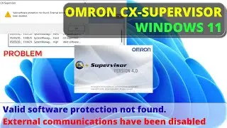 OMRON CX SUPERVISOR ON WINDOWS 11 || SCADA Omron ||  Valid software protection not found.