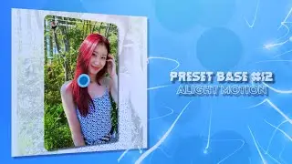 Preset Base #12 | Alight Motion
