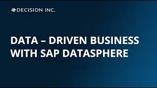 Case Study: Data Driven business with SAP Datasphere