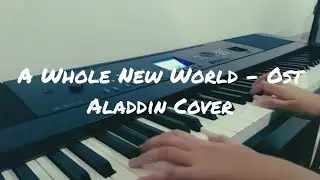 A Whole New World - Ost Aladdin Piano Cover