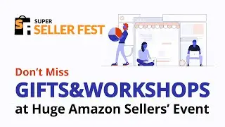 Super Seller Fest 2021-  Best Conference for Amazon Sellers and Beyond
