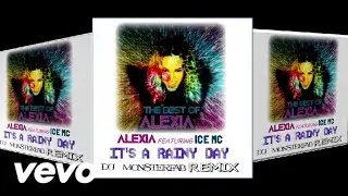 Alexia feat. Ice Mc - It's A Rainy Day (DJ MonsterFab Remix)