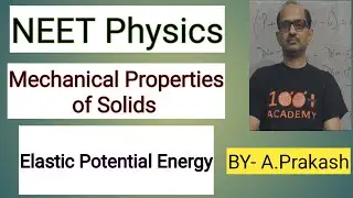 NEET-Physics:- Mechanical Properties of Solids; Elastic potential Energy .