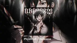 Phystredl - Darkness (Slowed + Reverb) 