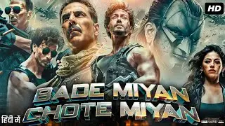 Bade Miyan Chote Miyan Full Movie | Akshay Kumar, Tiger Shroff, Prithviraj Sukuma | Review & Fact