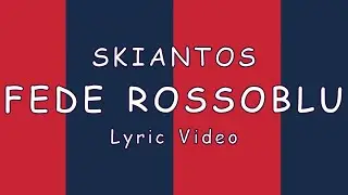 SKIANTOS - FEDE ROSSOBLU - Lyrics video