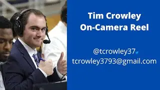 Tim Crowley On Camera Reel Spring 2023