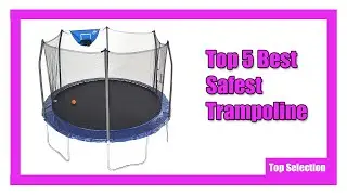 ✅ Top 5 Best Safest Trampoline | best trampoline 2021