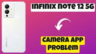 Infinix Note 12 5g, 12 pro 5g Camera Problem Fix || Infinix camera error / Black camera screen