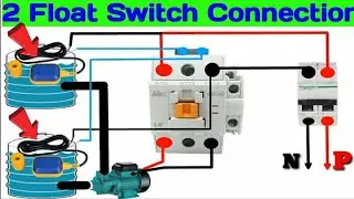 How to Connect 2 Float Switch Connection with Single Motor | Float Switch Connection with Contactor