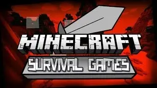 Minecraft-Survival Games #37 w/ Tim!