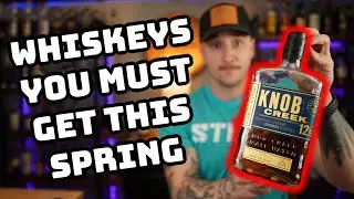 9 Whiskeys you must get this spring
