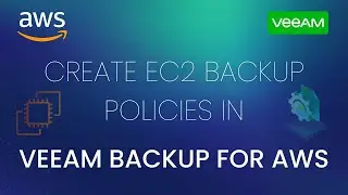 Create a Data Protection Policy for Your EC2 Instance with Veeam Backup for AWS