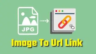 How to Make a Picture Into a URL 🔗 Convert Image Into a Link