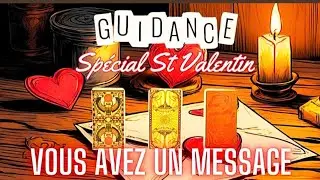 QUELQU'UN A UN MESSAGE POUR VOUS 💌💘 Spécial Saint Valentin 💘💌 GUIDANCE SENTIMENTALE à 3 CHOIX