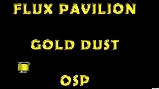 Flux Pavilion - GoldDust