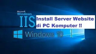 Cara Install WebServer Windows 10 IIS Server Localhost