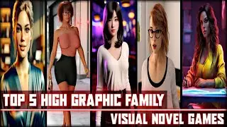 Top 5 High Graphic Family Visual Novel Games 2024 EzrCaGaminG Part-2