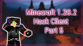 How to make your own Minecraft 1.20.2 Hack Client! | Adding some modules (Part 5)