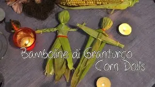 Bambolina di granturco - Corn dolls tutorial