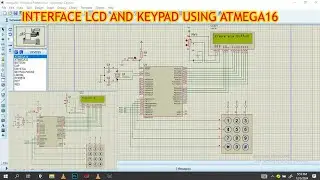 how to interface LCD and keypad 3x4 usinge atmega16 on Proteus