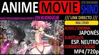[ANIME-MOVIE] Madoka Magica Movie 2 [Audio JAP.][Sub. Esp.][mp4/720p][LINK DIRECTO]-SHINO