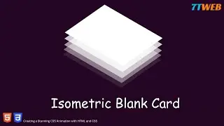 Isometric Blank Cards How to Creating a Stunning CSS Animation with HTML and CSS