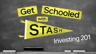 Stash Webinar Investing 201