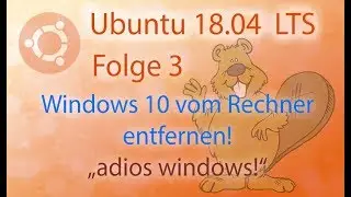 Tutorial ✪ Ubuntu 18.04 LTS Windows 10 ✪ vom Rechner entfernen ✪ HD | German | Deutsch