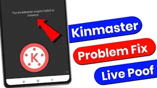 The Kinmaster engine failed to initialize || Kinmaster not opening || Kinmaster Problem