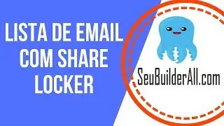 COMO AUMENTAR SUA LISTA DE EMAIL COM SHARE LOCKER POPUP BÁSICO | SeuBuilderAll.com