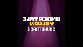 Undertale Yellow - 134 Honest Day's Work, reversed, then sped up 4.6x
