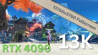 RTX 4090 runs Genshin Impact at 13K resolution...and it lags? 180 Megapixels per frame insanity!