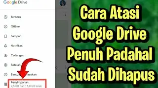 Cara Atasi PENYIMPANAN GOOGLE DRIVE PENUH Padahal SUDAH DIHAPUS
