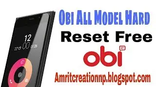 Obi All Model Hard Reset Free Trick 2018 by Amrit Adhikari