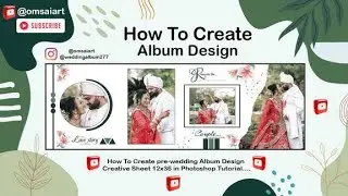 How To Create Wedding Album Designing Creative Sheet 12X36 in Photoshop Tutorial 2024-2025 New Video