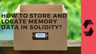 How to store and locate memory data in Solidity I Solidity Tutorial