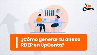 ¿CÓMO GENERAR TU ANEXO RDEP EN UpConta ?
