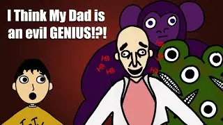 SCARY STORY ANIMATED: I THINK MY DAD IS AN EVIL GENIUS!?!