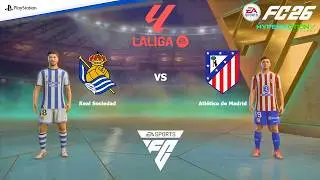 FC 26 PS4 Pro - Real Sociedad vs Atlético Madrid | La Liga EA SPORTS 25/26