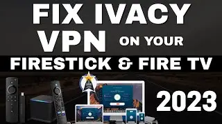 IVACY VPN not working on FIRESTICK! FIX IT NOW 2023 UPDATE!