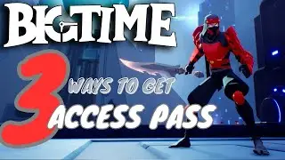 3 Ways makakuha ng Access Pass sa Big Time